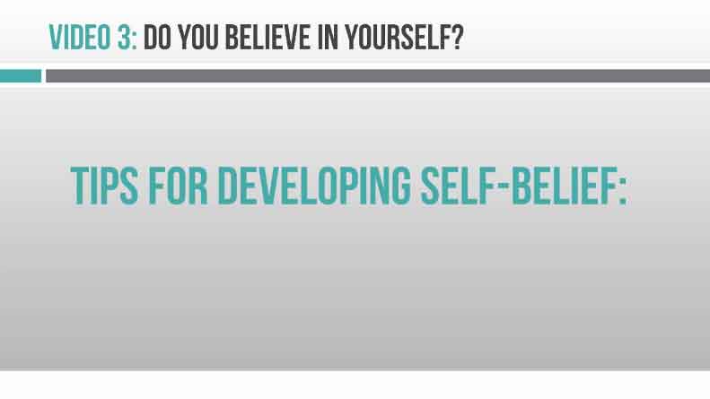 Image of Video 3 Do you believe in yourself