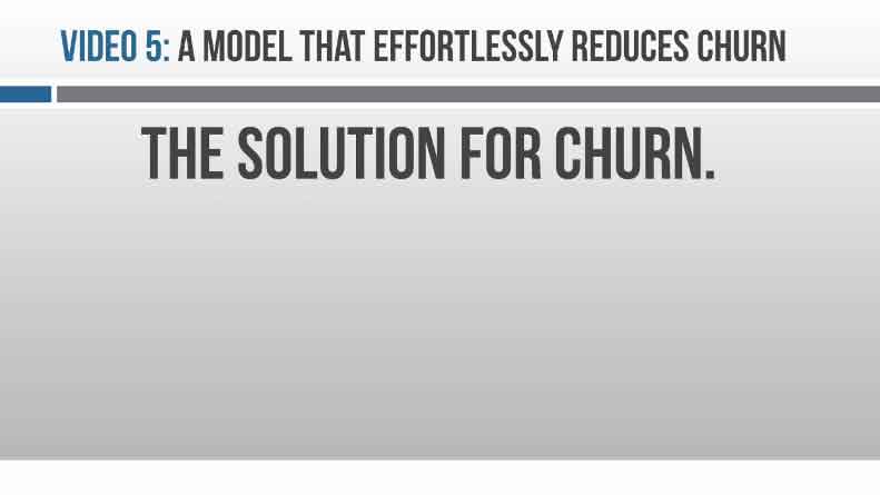 Image of Video 5 A Membership Model That Effortlessly Reduces Churn
